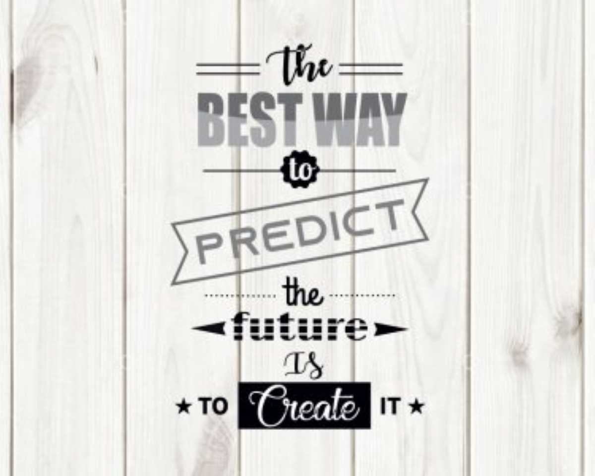 The best way to predict the future is to create it SVG, Motivational quotes SVG, Cut files, Cricut, Silhouette, Digital download
