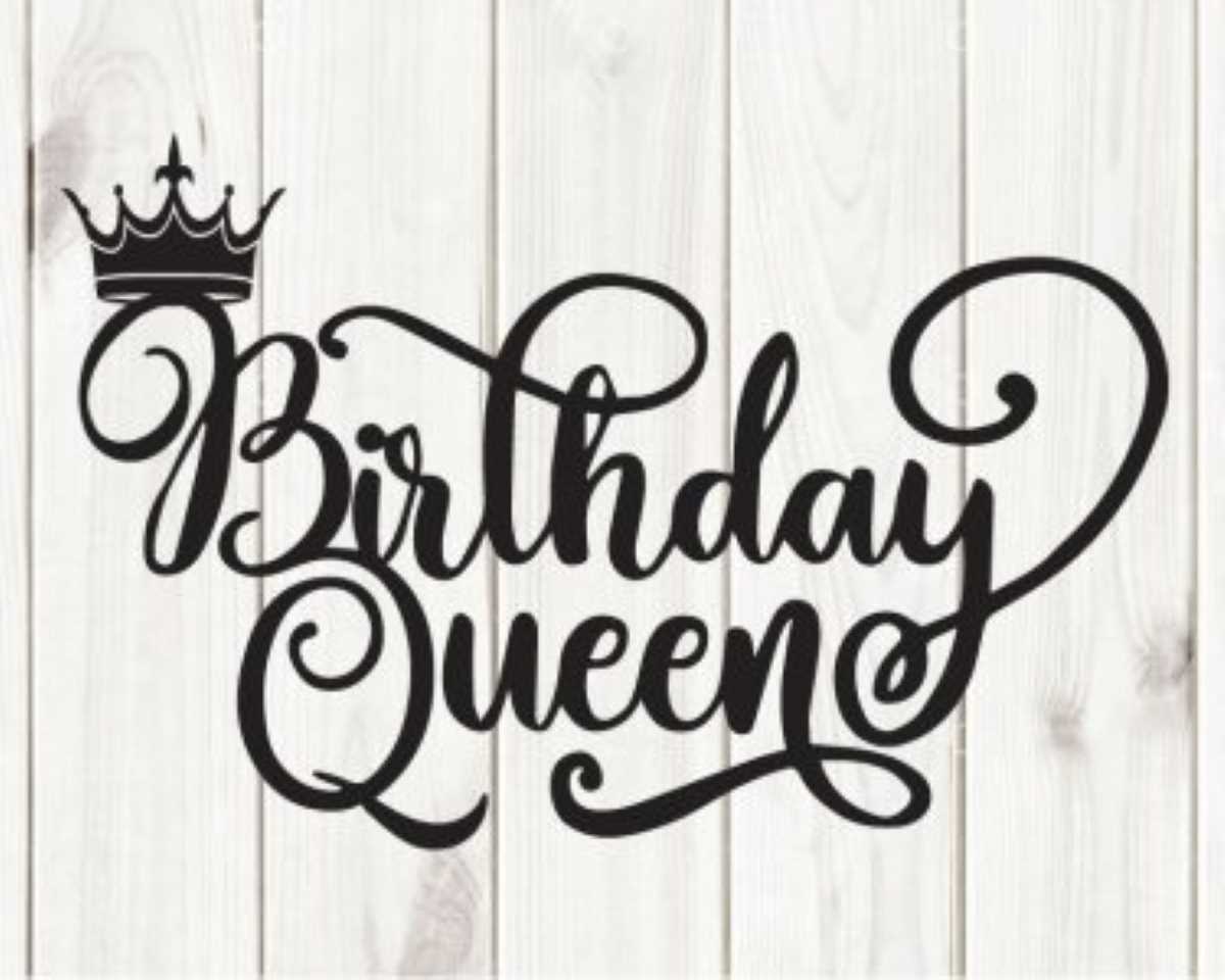 Birthday QUEEN SVG, birthday svg, cricut cutting file, my birthday svg, happy birthday svg, Birthday vector