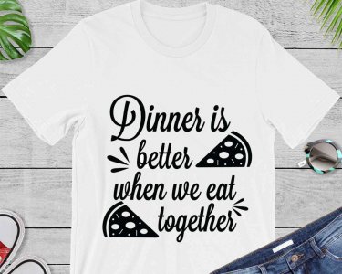 Dinner Is Better When We Eat Together, Pizza SVG, Pizza Clip Art, Cricut Files, Digital Download