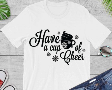 Have A Cup Of Cheer SVG, Winter SVG, Holiday SVG, Cricut Files, Digital Download