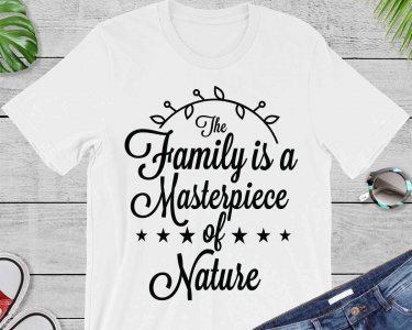 The Family Is A Masterpiece Of Nature SVG, Family SVG, Tshirt Design, Decals And Stickers, Cricut Files, Digital Download