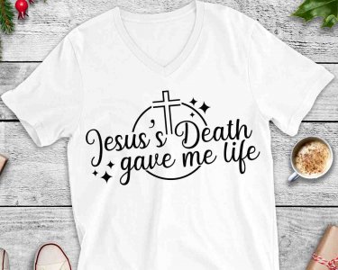 Jesus's Death Gave Me Life SVG, Jesus's Death Gave Me Life T-Shirt design, Decals And Stickers, Cricut Files, Digital Download