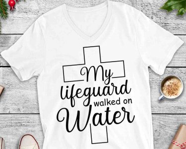 My Lifeguard Walks On Water SVG, Faith SVG, Tshirt Design, Decals And Stickers, Cricut Files, Digital Download