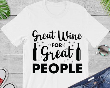 Great Wine For Great People SVG, Wine SVG, Wine Clip Art, Tshirt Design, Decals And Stickers, Cricut Files, Digital Download