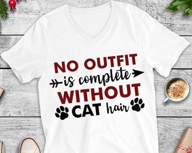 No Outfit Is Complete Without Cat Hair SVG, Cat SVG, Tshirt Design, Decals And Stickers, Cricut Files, Digital Download