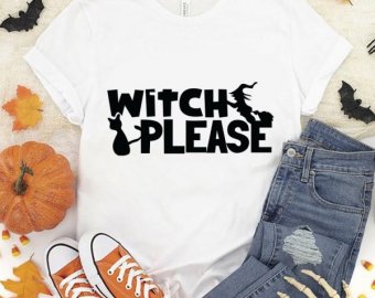 Witch Please SVG, Halloween Season SVG, Witch SVG, SVG Files For Silhouette, Decals And Stickers, Cricut Design, Digital Download.