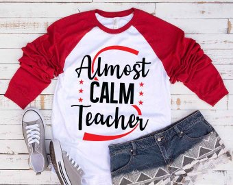Almost Calm Teacher SVG, Kindergarten SVG, Calm Teacher SVG, Tshirt Design, Decals And Stickers, Cricut Files, Digital Download