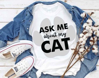 Ask Me About My Cat SVG, Cat SVG, Pet SVG, Tshirt Design, Decals And Stickers, Cricut Files, Digital Download