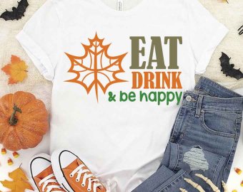 Eat Drink & Be Happy SVG, Autumn SVG, Leaf SVG, Leaf Clip Art, Tshirt Design, Decals And Stickers, Cricut Files, Digital Download