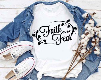 Faith Over Fear SVG, Faith SVG, Tshirt Design, Decals And Stickers, Cricut Files, Digital Download