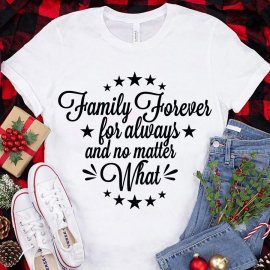 Family Forever For Always And No Matter What,  Family SVG, Cricut Files, Digital Download