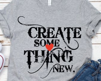 Create Something New svg, crafts svg, inspirational quote svg, quotes svg, dxf Cutting files