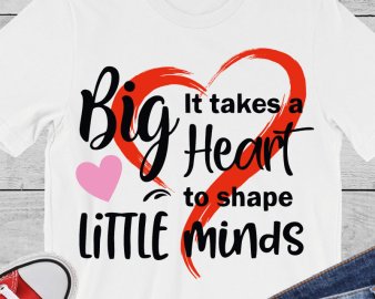 it takes a big heart to shape little minds SVG, teaching svg, teacher appreciation svg,  preschool teacher svg