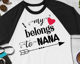 My love belongs to nana svg, My love belongs to nana cut file, My love belongs to nana clip art, Family svg, Cricut Files, Silhouette Files, Digital Download