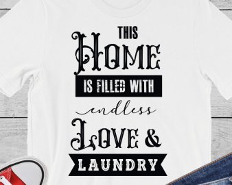 This Home is Filled with Endless Love and Laundry SVG, Family SVG, Family Love SVG, Cricut Files, Digital Files