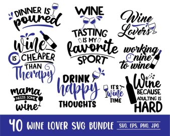 Wine Lover SVG Bundle, Wine SVG Bundle, Dinner Is Poured SVG, Working Nine To Wine SVG, Drink Happy Thoughts SVG, Cricut Files, Instant Download