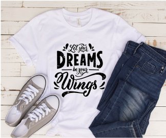Let your dreams be your wings SVG, Motivational SVG, SVG Files, Cricut file, Silhouette Studio files