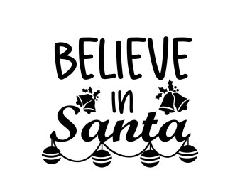 Free Believe In Santa SVG Cut File