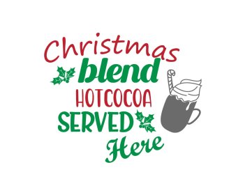 Free Christmas Blend And Hot Cocoa Served Here SVG Cut File