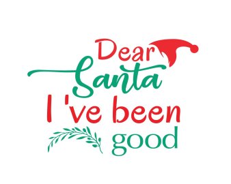Free Dear Santa Ive Been Good SVG Cut File