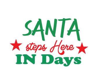 Free Santa Steps Here In Days SVG Cut File
