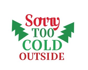 Free Sorry Too Could Outside SVG Cut File