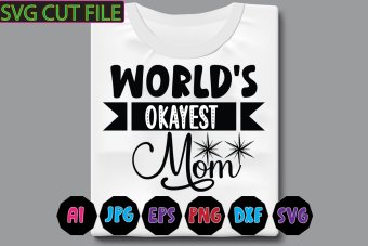 World's Okayest Mom SVG File
