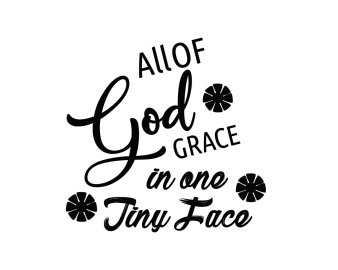 Free All Of God Grace In One Tiny Face SVG, Baby SVG, Mom SVG, Newborn SVG, Infant SVG, Cricut Files, Instant Download