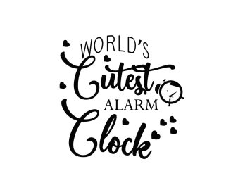 Free Worlds Cutest Alarm Clock SVG, Baby SVG, Mom SVG, Newborn SVG, Infant SVG, Cricut Files, Instant Download