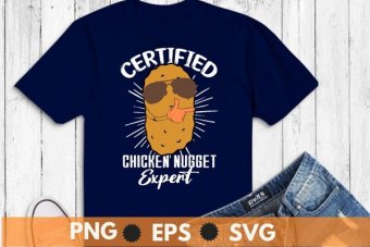 Certified Chicken Nugget Expert Funny Chicken Nuggets T-Shirt design svg