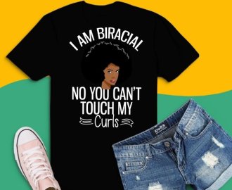 I am biracial no you can't touch my curls funny black queen melanin,