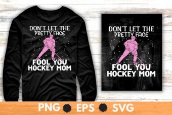 Don't let the fool you hockey mom Ice-hockey T-shirt design svg, Ice-hockey shirt png,