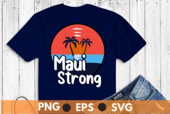 Maui Strong Pray for Maui Hawaii map t shirt design vector,